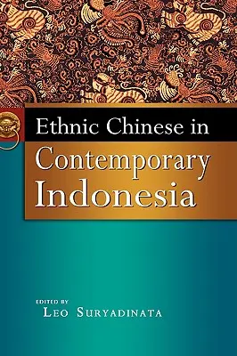Etnicii chinezi în Indonezia contemporană - Ethnic Chinese in Contemporary Indonesia