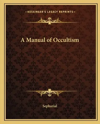 Un manual de ocultism - A Manual of Occultism