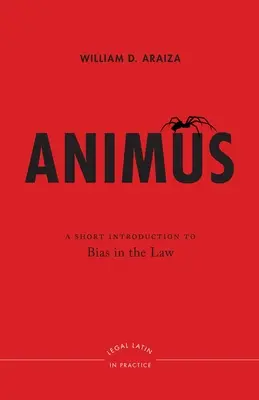 Animus: O scurtă introducere în prejudecățile juridice - Animus: A Short Introduction to Bias in the Law