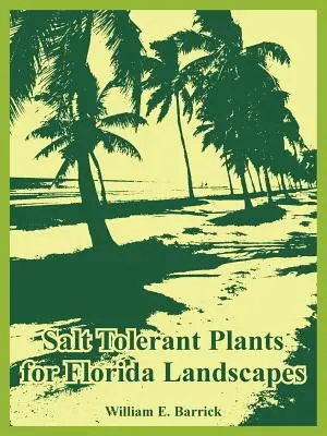 Plante tolerante la sare pentru peisajele din Florida - Salt Tolerant Plants for Florida Landscapes