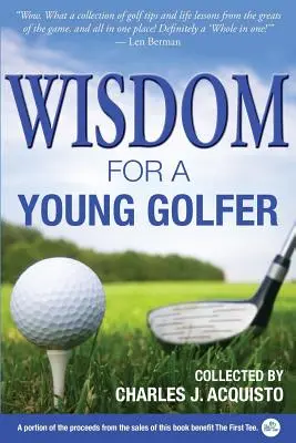 Înțelepciune pentru un tânăr jucător de golf - Wisdom for a Young Golfer