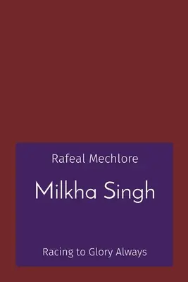 Milkha Singh: Cursa spre glorie întotdeauna - Milkha Singh: Racing to Glory Always