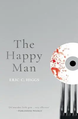 Omul fericit: O poveste de groază - The Happy Man: A Tale of Horror
