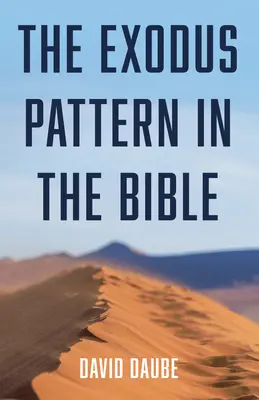 Modelul Exodului în Biblie - The Exodus Pattern in the Bible