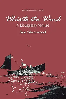 Whistle the Wind: O aventură în Mevagissey - Whistle the Wind: A Mevagissey Venture