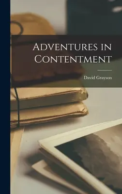 Aventuri în mulțumire - Adventures in Contentment