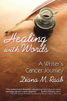 Vindecarea cu cuvinte: Călătoria unui scriitor împotriva cancerului - Healing With Words: A writer's cancer journey