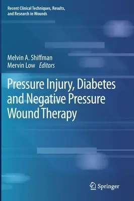 Leziuni prin presiune, diabet și terapia plăgilor cu presiune negativă - Pressure Injury, Diabetes and Negative Pressure Wound Therapy