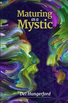 Maturizarea ca mistic - Maturing as a Mystic