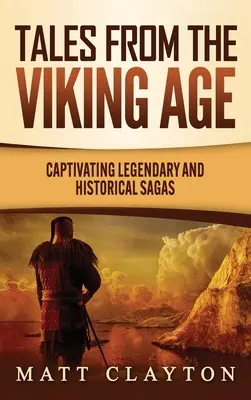 Povești din epoca vikingilor: Sagas legendare și istorice captivante - Tales from the Viking Age: Captivating Legendary and Historical Sagas