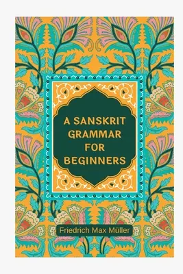 O gramatică sanscrită pentru începători - A Sanskrit Grammar for Beginners