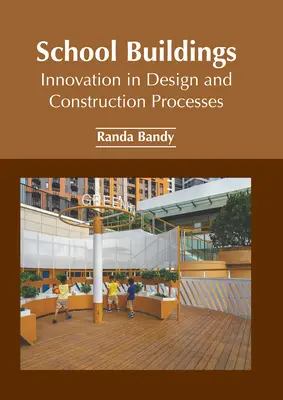 Clădiri școlare: Inovație în procesele de proiectare și construcție - School Buildings: Innovation in Design and Construction Processes