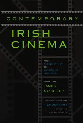 Cinema irlandez contemporan: De la Omul liniștit la Dansând la Lughnasa - Contemporary Irish Cinema: From the Quiet Man to Dancing at Lughnasa