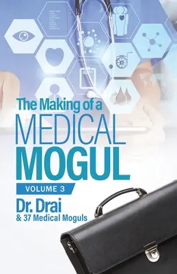 Formarea unui mogul medical, vol. 3 - The Making of a Medical Mogul, Vol. 3