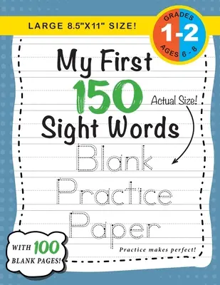 My First 150 Sight Words Blank Practice Paper (dimensiune mare 8.5x11