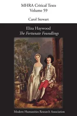 Eliza Haywood, „The Fortunate Foundlings - Eliza Haywood, 'The Fortunate Foundlings'