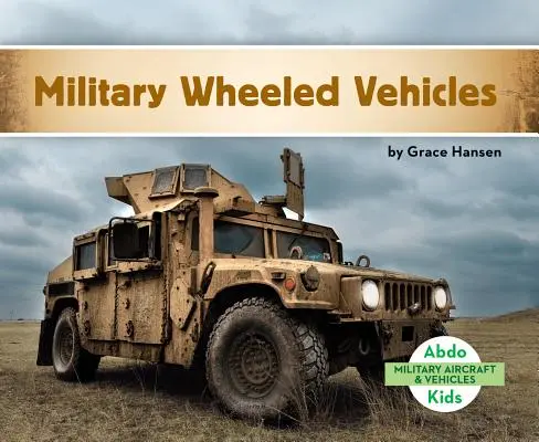 Vehicule militare pe roți - Military Wheeled Vehicles