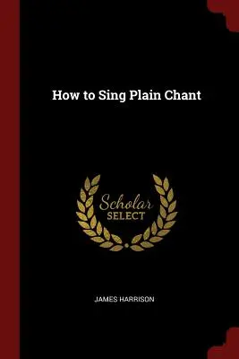 Cum să cânți o cântare simplă - How to Sing Plain Chant