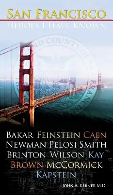 Eroi din San Francisco pe care i-am cunoscut - San Francisco Heroes I Have Known