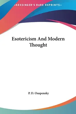 Esoterism și gândire modernă - Esotericism And Modern Thought