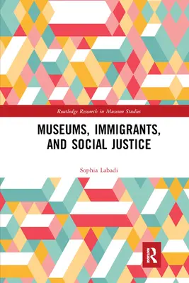 Muzee, imigranți și justiție socială - Museums, Immigrants, and Social Justice