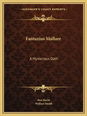 Fantazius Mallare: A Mysterious Oath