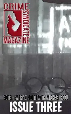 Revista Crime Syndicate, numărul trei - Crime Syndicate Magazine Issue Three