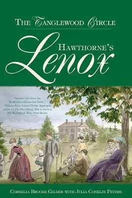 Lenoxul lui Hawthorne: Cercul Tanglewood - Hawthorne's Lenox: The Tanglewood Circle