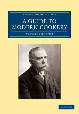 Un ghid al bucătăriei moderne - A Guide to Modern Cookery