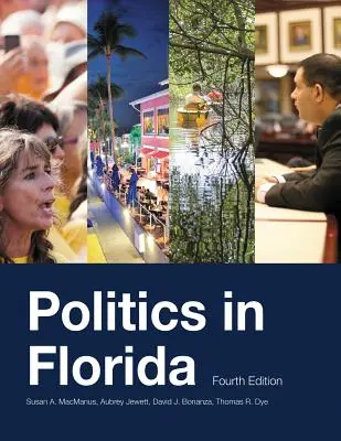 Politica în Florida, ediția a patra - Politics in Florida, Fourth Edition