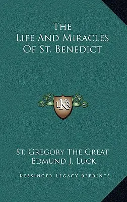 Viața și miracolele Sfântului Benedict - The Life And Miracles Of St. Benedict