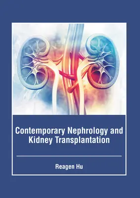 Nefrologie contemporană și transplant renal - Contemporary Nephrology and Kidney Transplantation