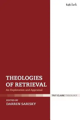 Teologii ale recuperării: O explorare și o evaluare - Theologies of Retrieval: An Exploration and Appraisal