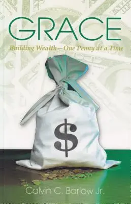 Harul: Construirea bogăției - un penny la un moment dat - Grace: Building Wealth - One Penny at a Time