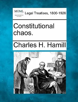 Haos constituțional. - Constitutional Chaos.
