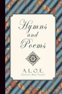 Imnuri și poezii (A. L. O. E. (Charlotte Maria Tucker)) - Hymns and Poems (A. L. O. E. (Charlotte Maria Tucker))