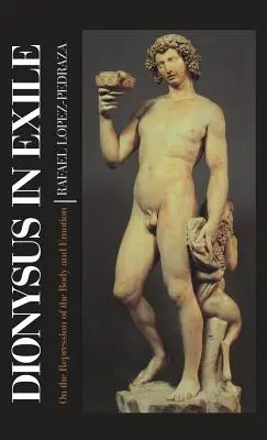 Dionysos în exil: Despre reprimarea corpului și a emoției - Dionysus in Exile: On the Repression of the Body and Emotion