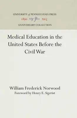 Educația medicală în Statele Unite înainte de Războiul Civil - Medical Education in the United States Before the Civil War