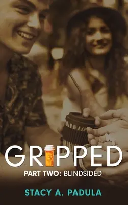 Gripped Partea 2: Blindsided - Gripped Part 2: Blindsided
