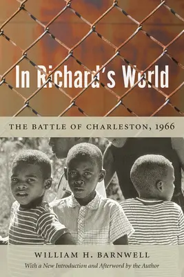 În lumea lui Richard: Bătălia de la Charleston, 1966 - In Richard's World: The Battle of Charleston, 1966