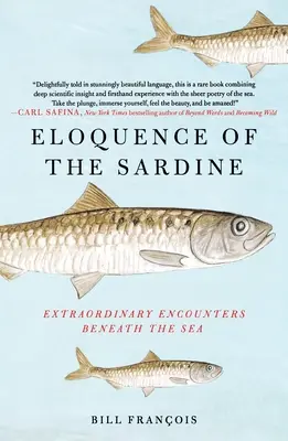 Elocvența sardinei: Întâlniri extraordinare sub mare - Eloquence of the Sardine: Extraordinary Encounters Beneath the Sea