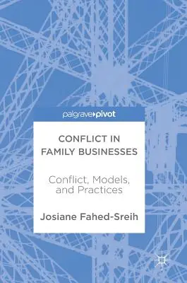 Conflictul în întreprinderile familiale: Conflict, modele și practici - Conflict in Family Businesses: Conflict, Models, and Practices