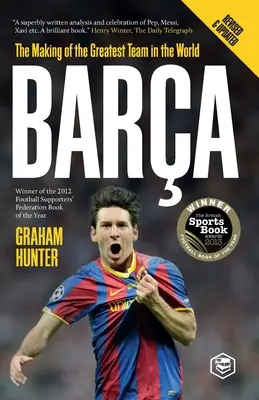 Barca: Crearea celei mai mari echipe din lume - Barca: The Making of the Greatest Team in the World