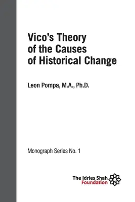 Teoria lui Vico asupra cauzelor schimbării istorice: Monografia ISF 1 - Vico's Theory of the Causes of Historical Change: ISF Monograph 1