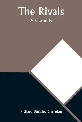 The Rivals: O comedie - The Rivals: A Comedy