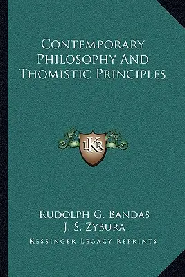 Filosofie contemporană și principii tomiste - Contemporary Philosophy And Thomistic Principles