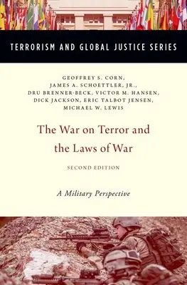 Războiul împotriva terorismului și legile războiului: o perspectivă militară (revizuită) - War on Terror and the Laws of War: A Military Perspective (Revised)
