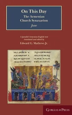 În această zi (iunie): Synaxarionul Bisericii Armene (Yaysmawurkʿ) - On This Day (June): The Armenian Church Synaxarion (Yaysmawurkʿ)