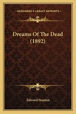 Visele morților (1892) - Dreams Of The Dead (1892)