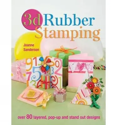 Ștampilarea cu cauciuc 3D - 3D Rubber Stamping